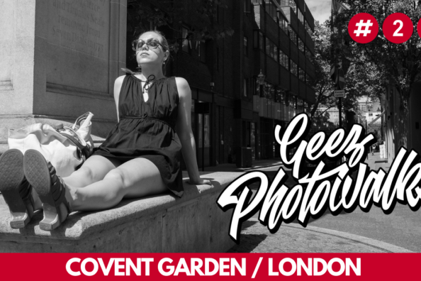 Geez Photowalk #20 (Covent Garden, London)